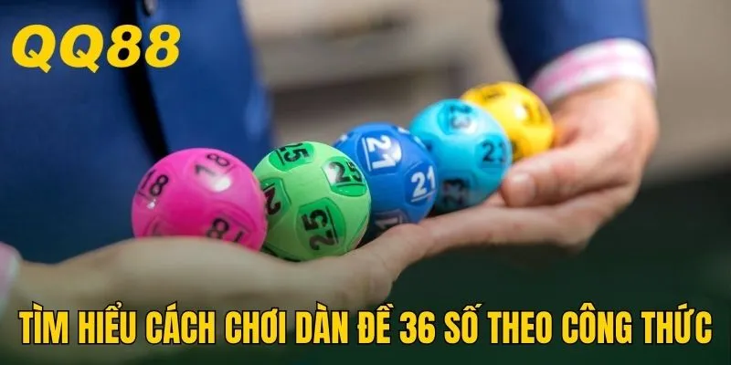 Tìm hiểu cách chơi dàn đề 36 số theo công thức